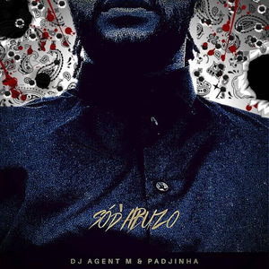 Só D'abuzo (feat. Padjinha) (Instrumental)