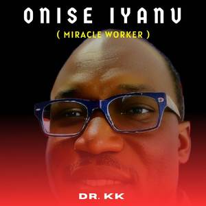 Onise Iyanu (Miracle Worker)