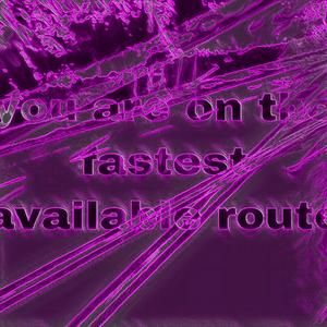 you are on the fastest available route