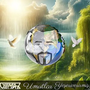 Umutlar yeşeriverirmiş