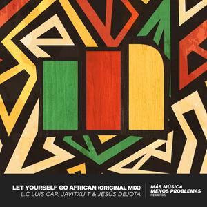 Let yourself go african (Original Mix)