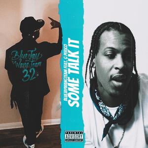 Some Talk It (feat. G Perico)