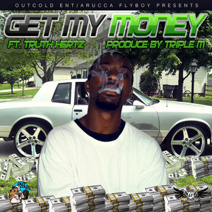 Get My Money (feat. Truth Hertz)