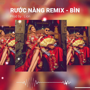 Rước Nàng (Remix)