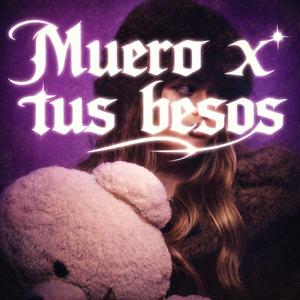 Muero x tus besos