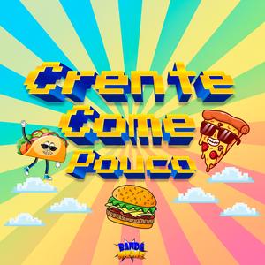 Crente Come Pouco (Kids)