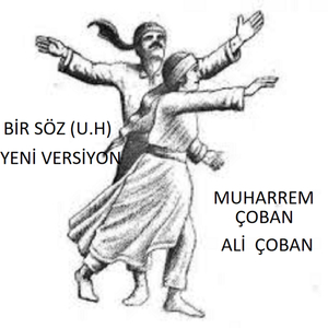 Bir Söz U.H (YENİ VERSİYON)