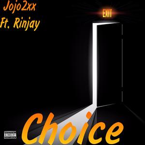 Choice (feat. Rinjay)