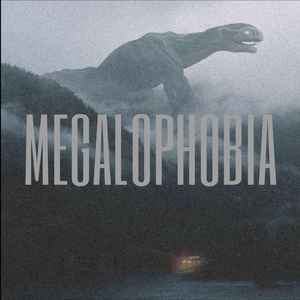 MEGALOPHOBIA