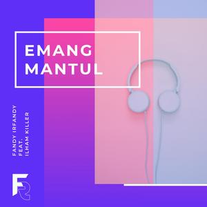 Emang Mantul (feat. Ilham Killer)