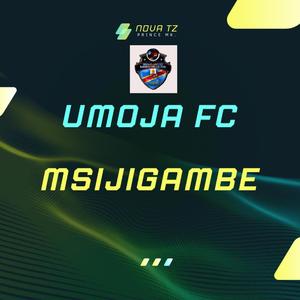 Msijigambe (Umoja fc)