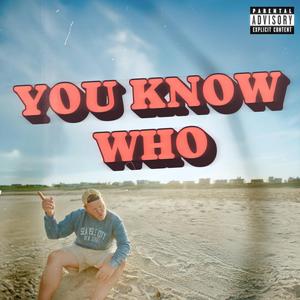 You Know Who