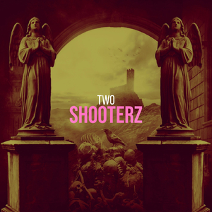 Two Shooterz