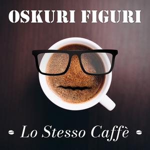 Lo stesso caffè