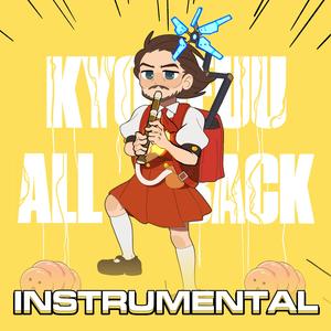 Kyoufuu All Back (EDM Instrumental ver.)