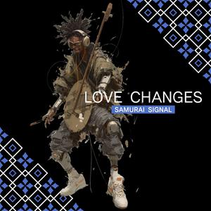 LOVE CHANGES