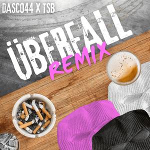 Überfall (TekkStreetBoyz Remix)