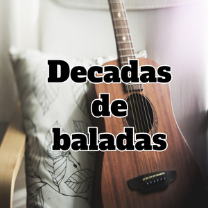 Decadas de Baladas
