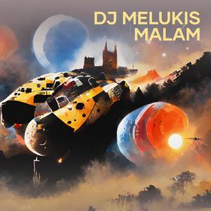 Dj Melukis Malam