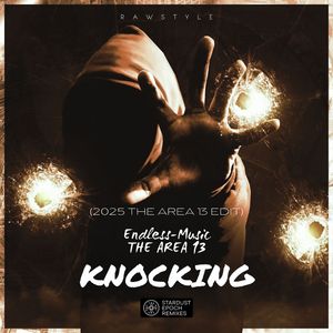 Knocking (The AREA 13 2025 Edit)