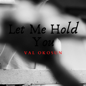 Let Me Hold You