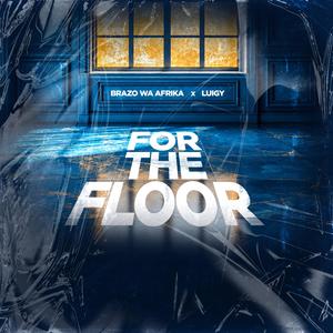 For The Floor (feat. Luigy)