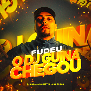 Fudeu O Dj Guina Chegou