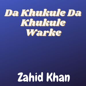 Da Khukule Da Khukule Warke