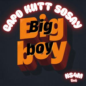 BIG BOY SHIT