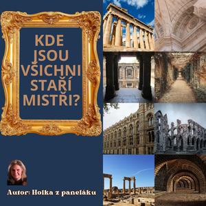 Kde jsou všichni staří mistři?