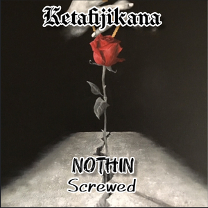 Nothin Screwed