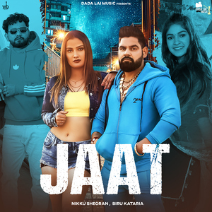 Jaat (feat. Nikku Sheoran & Biru Kataria)