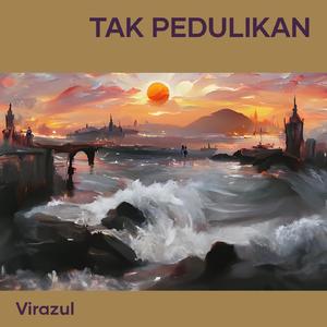 Tak Pedulikan