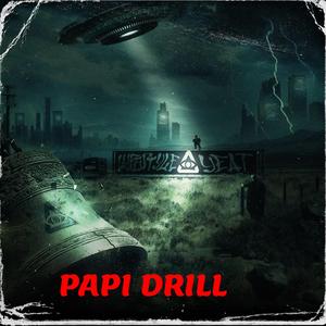 Papi Drill