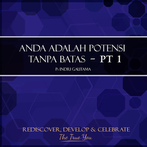 Anda Adalah Potensi Tanpa Batas, Pt. 1