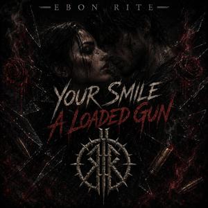 Your Smile A Loaded Gun