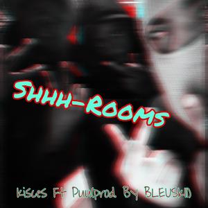 Shhh-ROOMS (feat. Puu) (Prod. By BLEUSKII)