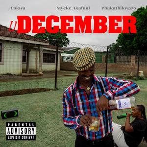 uDecember (feat. Myeke Akafuni & Phezukwazo)