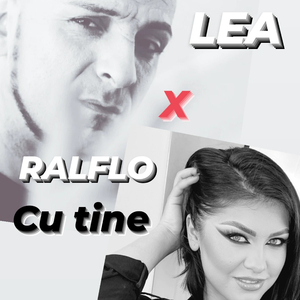 LEA X Ralflo (Cu tine)