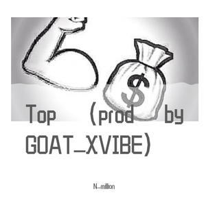 Top (prod by GOAT_XVIBE)