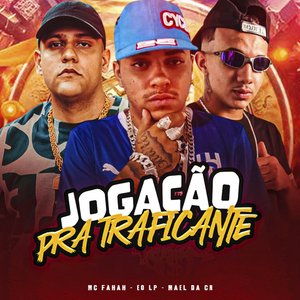 Jogação pra Traficante