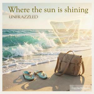 Where the sun is shining