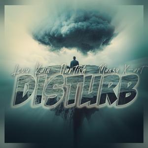 DISTURB (feat. X-ART & NARTISH)