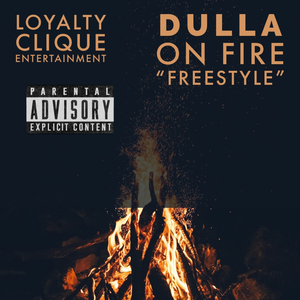 Dulla (On Fire) Freestyle