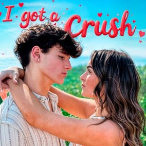 I Got A Crush