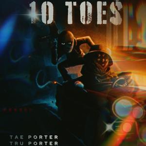 10 Toes (feat. Tru Porter)