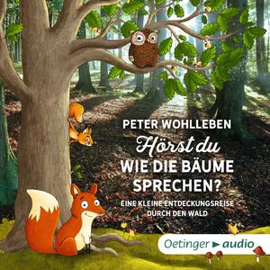 Hörst du, wie die Bäume sprechen? Eine kleine Entdeckungsreise durch den Wald, Kapitel 17