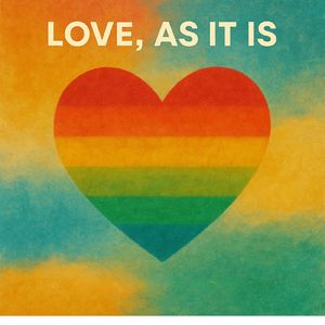 Love, As It Is