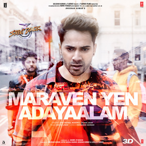 Maraven Yen Adayaalam (From "Street Dancer 3D")