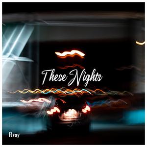 These Nights (feat. Prod.cadence)